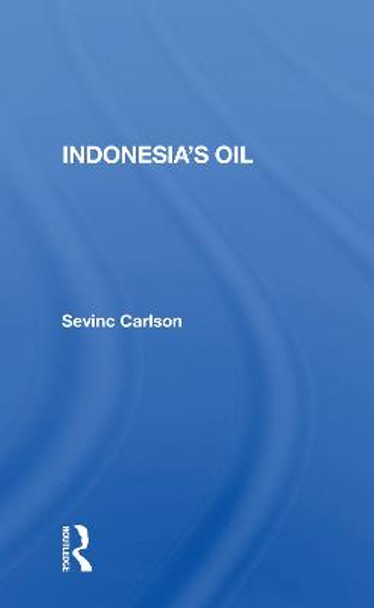 Indonesia's Oil by Sevinc Carlson