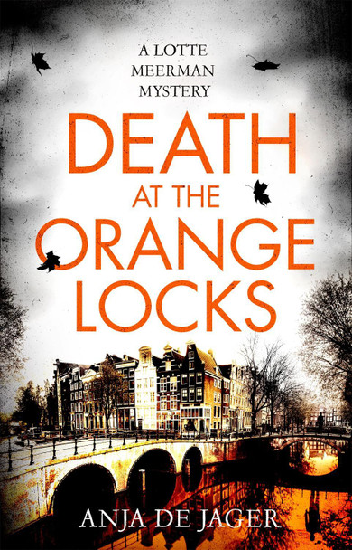 Death at the Orange Locks by Anja de Jager