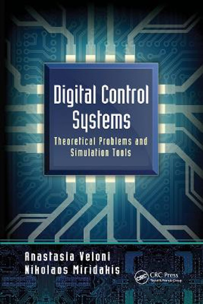 Digital Control Systems: Theoretical Problems and Simulation Tools by Anastasia Veloni