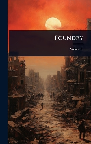 Foundry by Anonymous 9781024437331