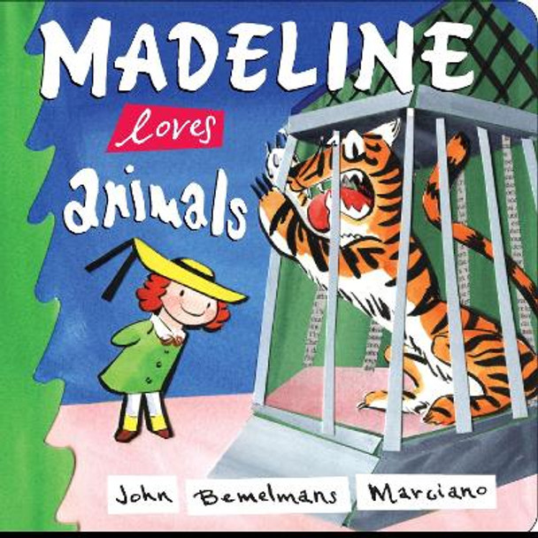 Madeline Loves Animals by John Bemelmans Marciano
