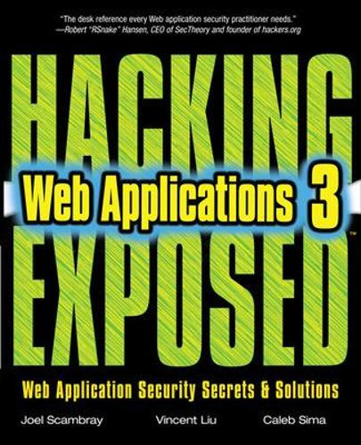 Hacking Exposed Web Applications, Third Edition by Joel Scambray 9780071740647