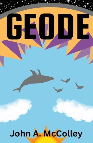 Geode by John a McColley 9781963970203