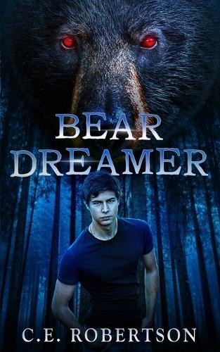 Bear Dreamer by C E Robertson 9781964559421