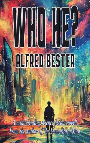 Who he? by Alfred Bester 9781515464105