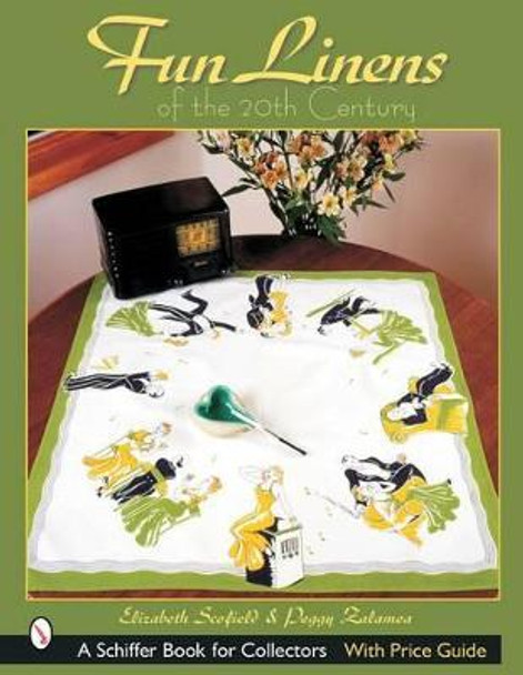 Fun Linens of the 20th Century by Elizabeth Scofield