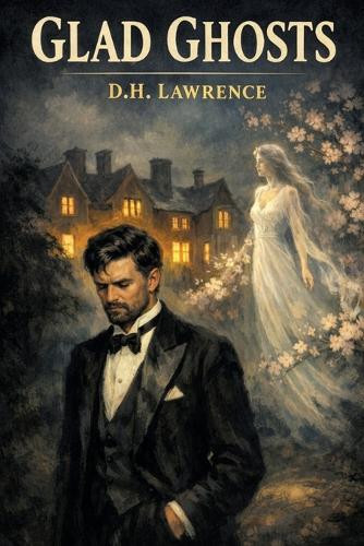 Glad Ghosts by D H Lawrence 9781667664057