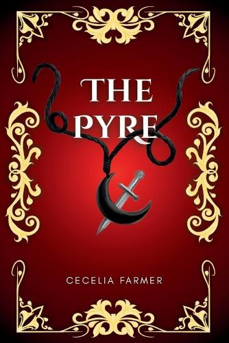 The Pyre by Cecelia Farmer 9798295440076