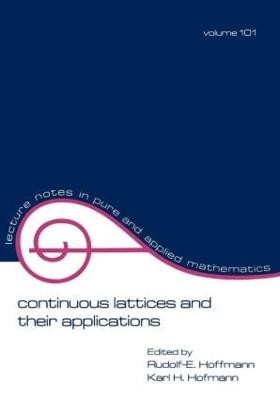 Continuous Lattices and Their Applications by R.-E. Hoffmann