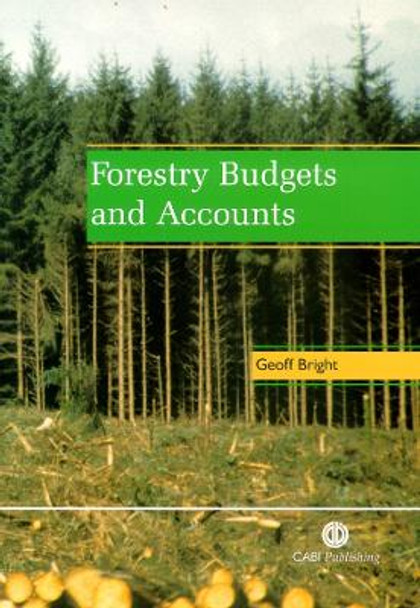 Forestry Budgets and Accounts by Geoff Bright