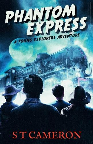 Phantom Express by S T Cameron 9798886230291