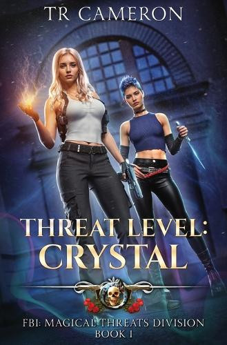 Threat Level: Crystal by Tr Cameron 9798893548006