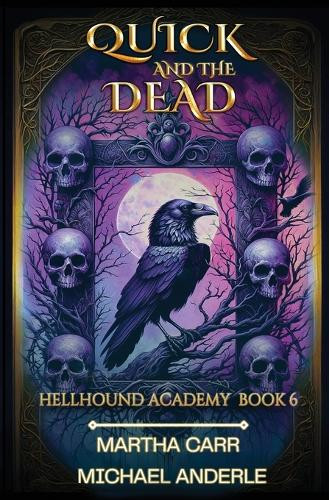 Quick and the Dead by Martha Carr 9798893549607