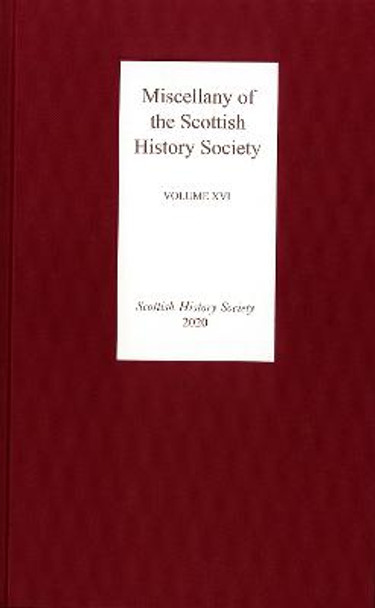 Miscellany of the Scottish History Society, volume XVI by The Scottish Hi The Scottish Hi