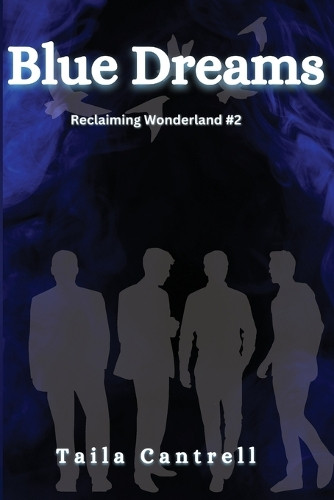 Blue Dreams by Taila A Cantrell 9798990203235