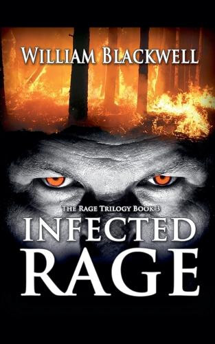 Infected Rage by William Blackwell 9781069731821