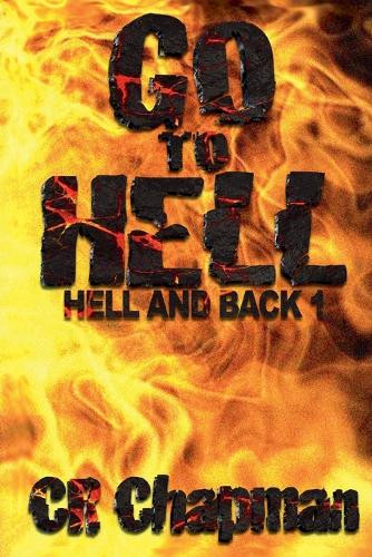 Go To Hell by Cr Chapman 9798230215578