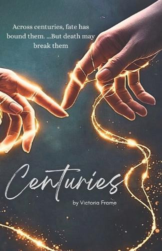 Centuries by Victoria Frame 9798902131571