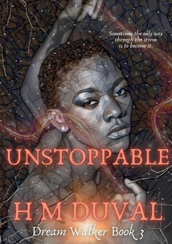Unstoppable by H M Duval 9798987085479