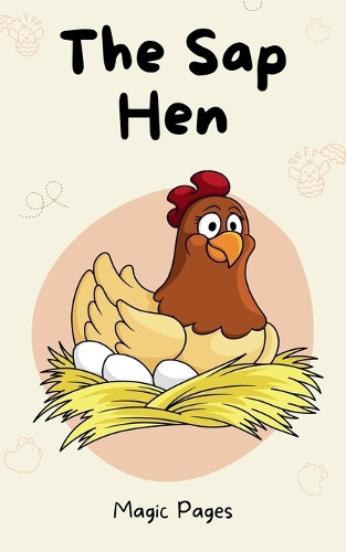 The Sap Hen by Magic Pages 9798230709640