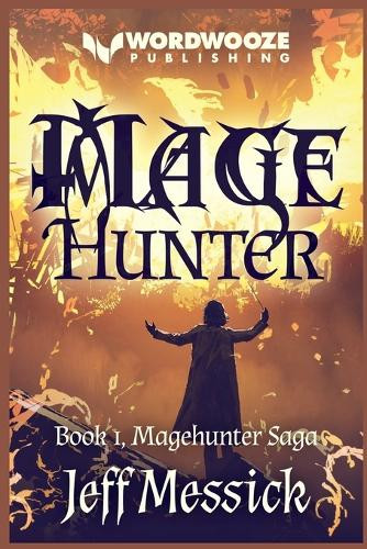 Magehunter by Jeff Messick 9798231112920