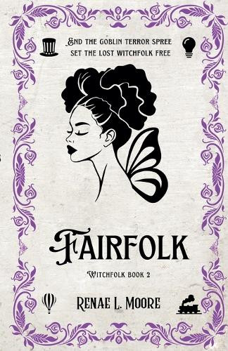 Fairfolk by Renae L Moore 9798992250534