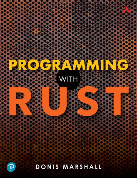 Programming with Rust by Donis Marshall 9780137889655