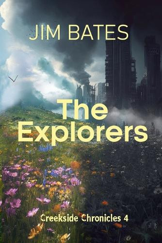 The Explorers by Jim Bates 9798232360702