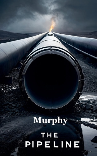 The Pipeline by Murphy 9798232497859