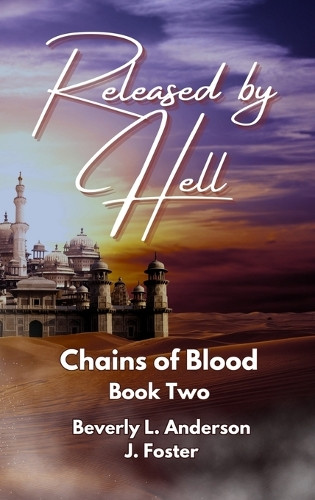 Released by Hell by Beverly L Anderson 9798348599805