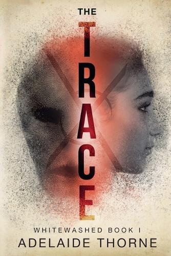 The Trace by Adelaide Thorne 9798890250667
