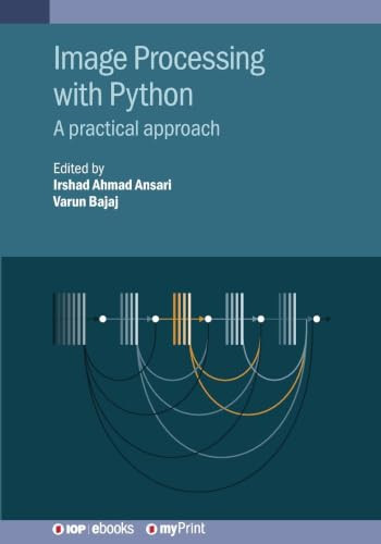 Image Processing with Python: A practical approach by Irshad Ahmad Ansari 9780750359252