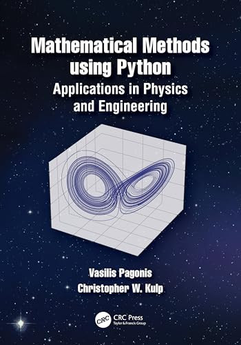 Mathematical Methods using Python: Applications in Physics and Engineering by Vasilis Pagonis (McDaniel College, Westminster, MD, USA) 9781032278384