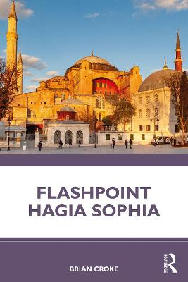 Flashpoint Hagia Sophia Brian Croke 9781032154602