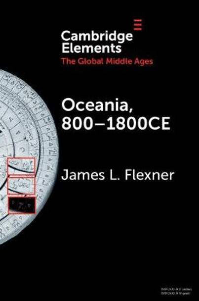 Oceania, 800-1800CE: A Millennium of Interactions in a Sea of Islands by James L. Flexner