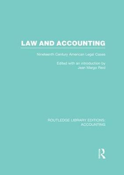 Law and Accounting: Nineteenth Century American Legal Cases by Jean Margo Reid