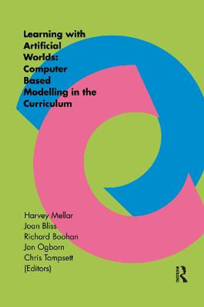 Learning Within Artificial Worlds: Computer Based Modelling In The Curriculum by Harvey Mellar