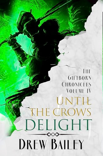 Until the Crows Delight by Drew Bailey 9781645543350
