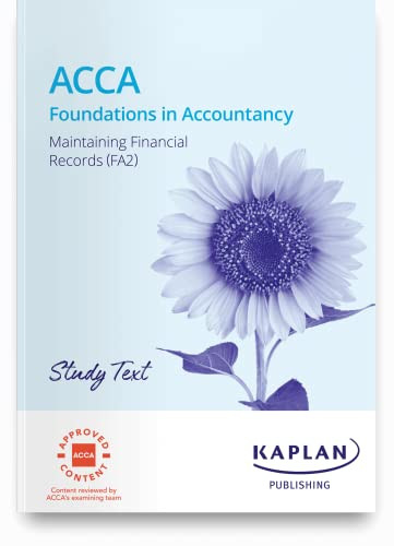 FA2 - MAINTAINING FINANCIAL RECORDS - STUDY TEXT by KAPLAN 9781837352371