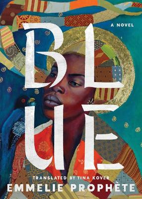 Blue: A Novel by Emmelie Prophete