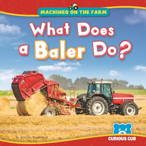 What Does a Baler Do? by Jennifer Boothroyd 9798895778357