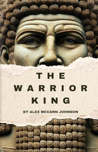The Warrior King by Alex Johnson 9798991313346
