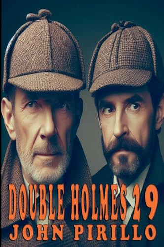 Double Holmes 29 by John Pirillo 9798230775461