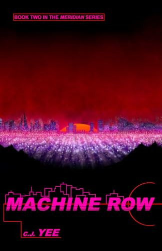 Machine Row by C J Yee 9798993715513