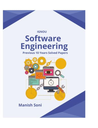 IGNOU Software Engineering Previous 10 Years Solved Papers (EditionFirst) by Manish Soni 9789369721580