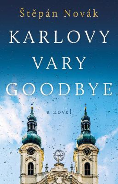 Karlovy Vary Goodbye by Stepan Novak