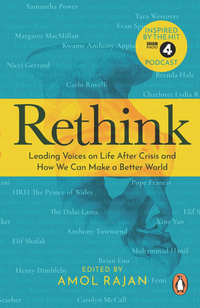 Rethink: How We Can Make a Better World Amol Rajan 9781785947186