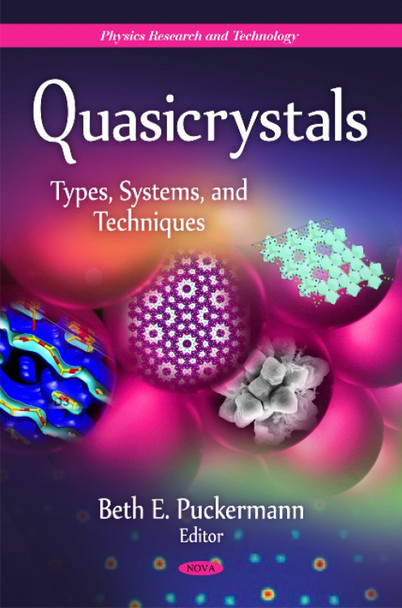 Quasicrystals: Types, Systems & Techniques by Beth E. Puckermann 9781617611230