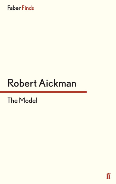The Model by Robert Aickman 9780571316823