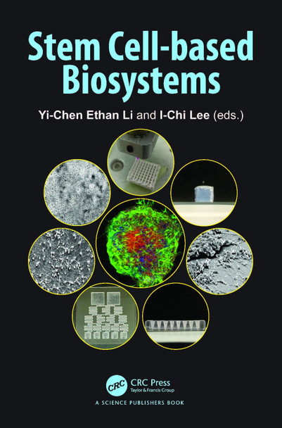 Stem Cell-based Biosystems by Yi-Chen Ethan Li 9780367655464